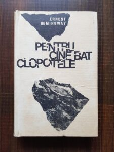 Ernest Hemingway - Pentru cine bat clopotele (1968, editie cartonata)