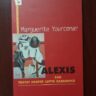 Marguerite Yourcenar - Alexis sau tratat despre lupta zadarnica