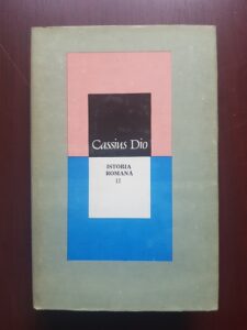 Cassius Dio – Istoria romana volumul 2