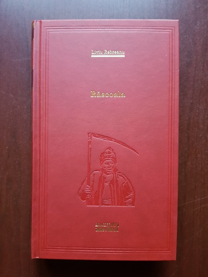 Liviu Rebreanu - Rascoala (2010, editie cartonata)