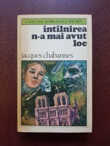 Jacques Chabannes - Intalnirea n-a mai avut loc