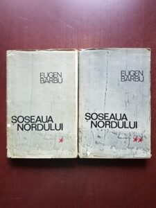 Eugen Barbu - Soseaua nordului 2 volume (1967, editie cartonata)