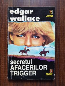 Edgar Wallace - Secretul afacerilor Trigger