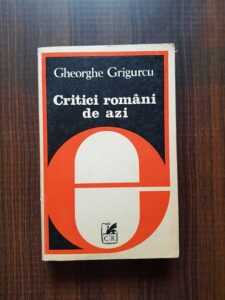 Gheorghe Grigurcu - Critici romani de azi