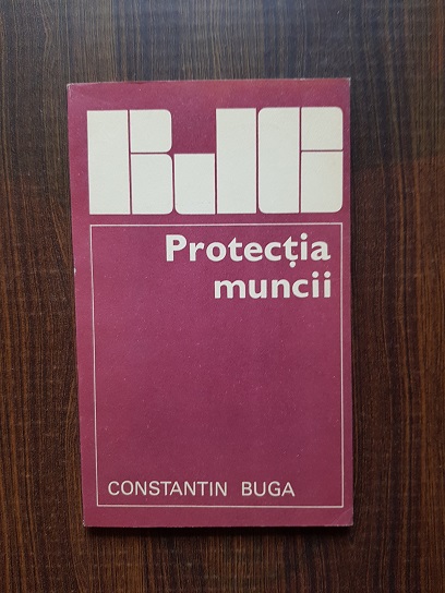 Constantin Buga – Protectia muncii