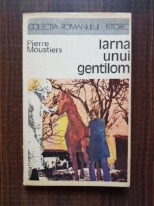 Pierre Moustiers - Iarna unui gentilom
