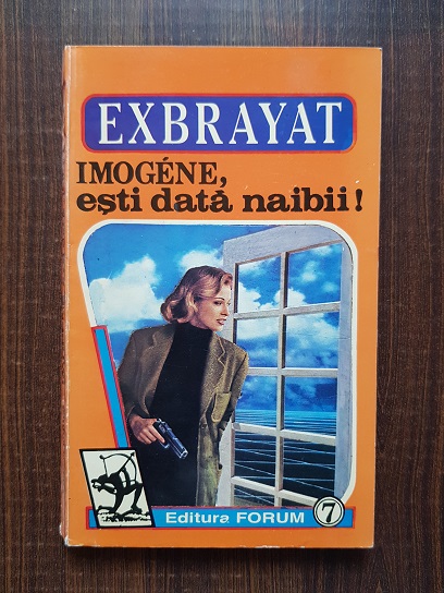 Exbrayat – Imogene, esti data naibii!