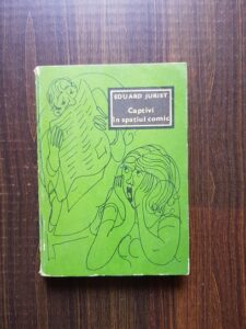 Eduard Jurist - Captivi in spatiul comic