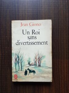 Jean Giono - Un roi sans divertissement