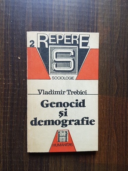 Vladimir Trebici – Genocid si demografie