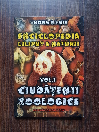 Tudor Opris – Enciclopedia liliput a naturii. Ciudatenii zoologice