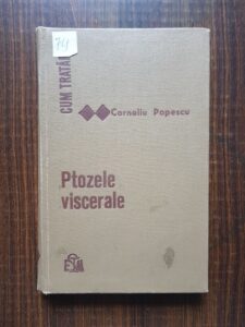 Corneliu Popescu - Cum tratam ptozele viscerale