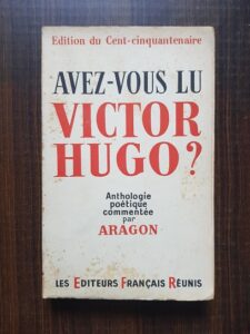 Louis Aragon - Avez-vous lu Victor Hugo?