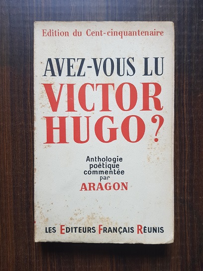 Louis Aragon – Avez-vous lu Victor Hugo?