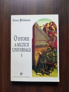Ioana Stefanescu - O istorie a muzicii universale volumul 1