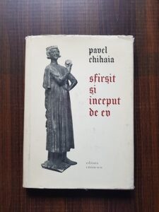 Pavel Chihaia - Sfarsit si inceput de ev