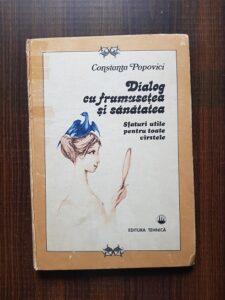 Constanta Popovici - Dialog cu frumusetea si sanatatea. Sfaturi utile pentru toate varstele
