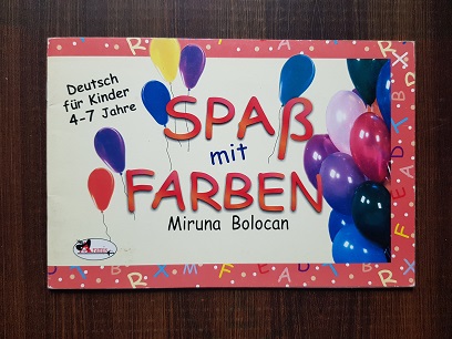 Miruna Bolocan - Spab mit farben. Deutsch fur kinder 4-7 jahre