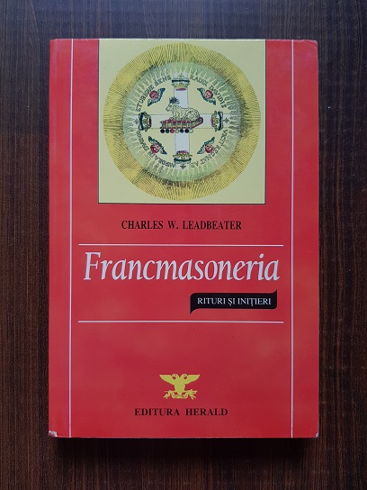 Charles W. Leadbeater – Francmasoneria. Rituri si initieri