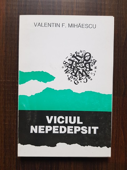 Valentin F. Mihaescu – Viciul nepedepsit