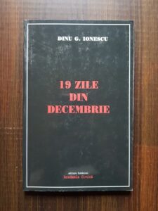 Dinu G. Ionescu - 19 zile din decembrie
