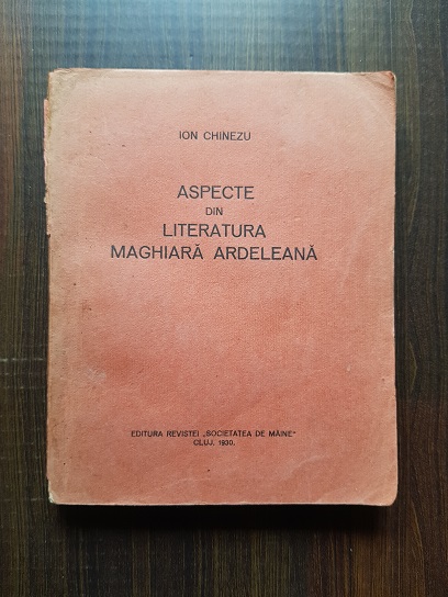 Ion Chinezu - Aspecte din literatura maghiara ardeleana