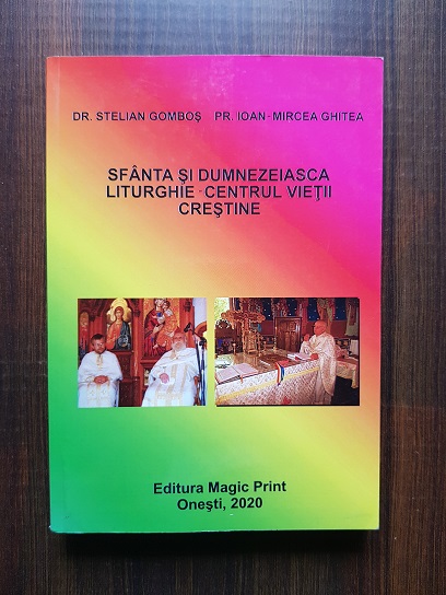 Dr. Stelian Gombos - Sfanta si Dumnezeiasca Liturghie