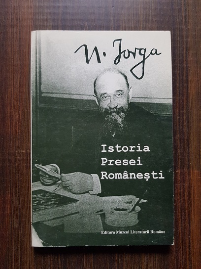 Nicolae Iorga - Istoria presei romanesti