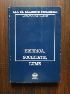 Î.P.S. Dr. Damaskinos Papandreou - Biserică, societate, lume (1998)