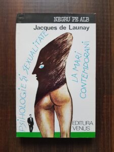 Jacques de Launay - Psihologie si sexualitate la mari contemporani