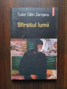 Tudor Calin Zarojanu - Sfarsitul lumii