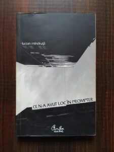 Lucian Mindruta - Ce n-a avut loc in prompter
