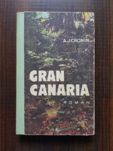 A. J. Cronin - Gran Canaria (1974, editie cartonata)