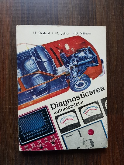 M. Stratulat, Mihai Soiman - Diagnosticarea automobilelor