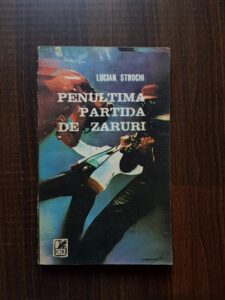 Lucian Strochi - Penultima partida de zaruri