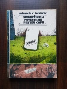Antoaneta C. Iordache - Singuratatea povestilor pentru copii