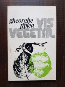 Gheorghe Tiplea - Vis vegetal