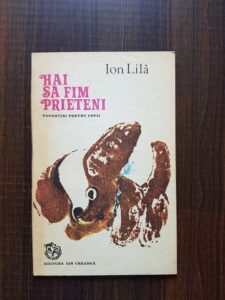 Ion Lila - Hai sa fim prieteni. Povestiri pentru copii