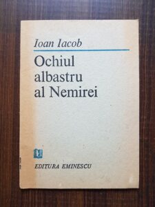 Ioan Iacob - Ochiul albastru al Nemirei