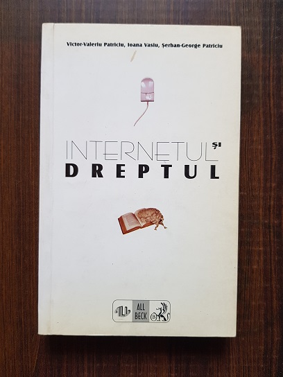 Victor Valeriu Patriciu – Internetul si dreptul