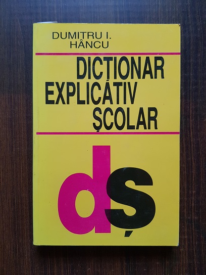 Dumitru I. Hancu – Dictionar explicativ scolar