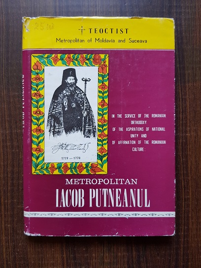 Metropolitan Iacob Putneanul - In the service of the Romanian Orthodoxy