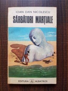 Ioan Dan Nicolescu - Sarbatori martiale