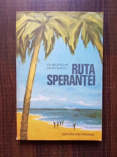 Gheorghe Bratescu – Ruta sperantei