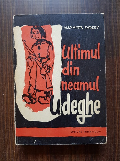 A. Fadeev - Ultimul din neamul Udeghe