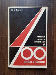 Virgil Economu - Fotbalul modern simplificat si 400 intrebari si raspunsuri