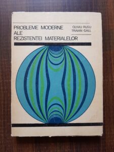Oliviu Rusu - Probleme moderne ale rezistentei materialelor