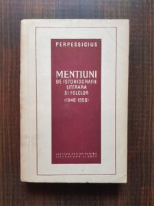Perpessicius - Mentiuni de istoriografie literara si folclor (1948-1956)