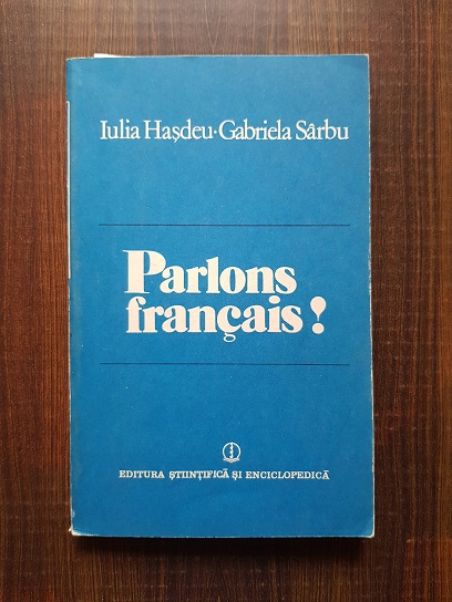 Iulia Hasdeu - Parlons francais!