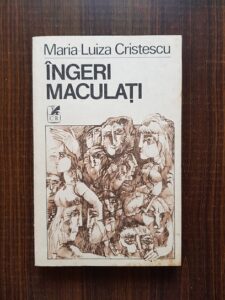 Maria Luiza Cristescu - Ingeri maculati